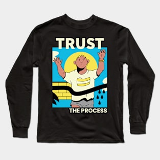 Trust the Process Long Sleeve T-Shirt